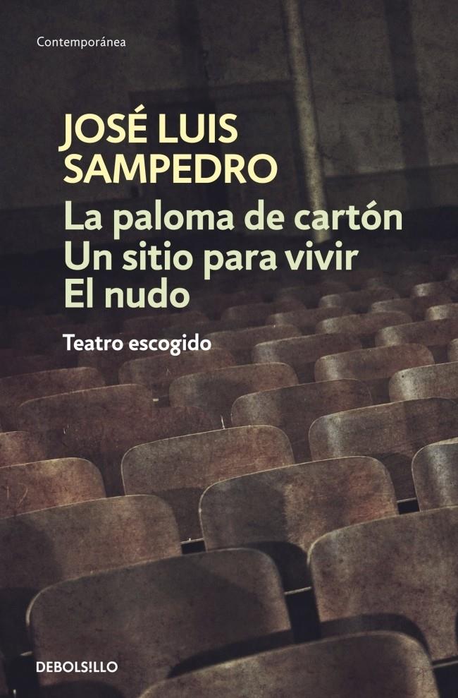 La paloma de cartón / Un sitio para vivir / El nudo | 9788483465134 | Sampedro, José Luis