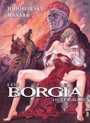 LOS BORGIA INTEGRAL | 9788467908312 | Jodorowsky, Alejandro/Manara, Milo