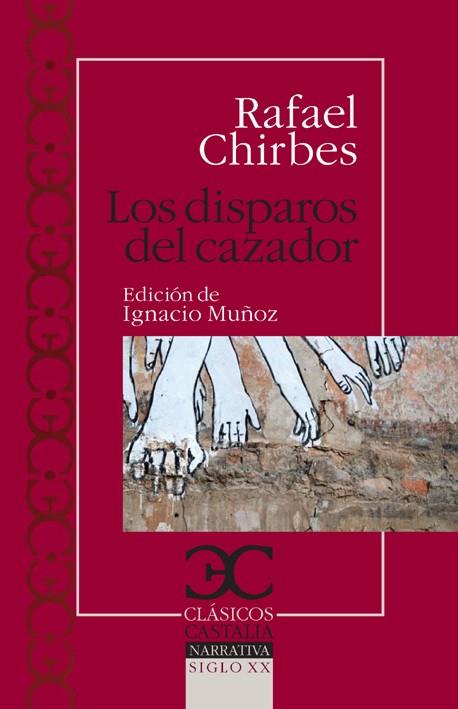 Los disparos del cazador | 9788497403955 | Chirbes Magraner, Rafael