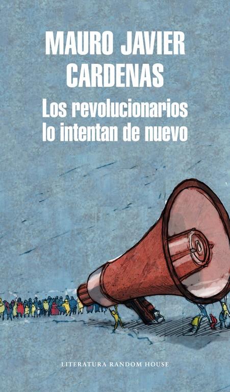 Los revolucionarios lo intentan de nuevo | 9788439733744 | Cárdenas, Mauro Javier