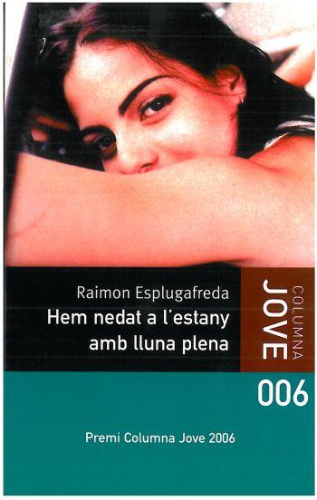 Hem nedat a l'estany amb lluna plena | 9788499320052 | Raimon Esplugafreda