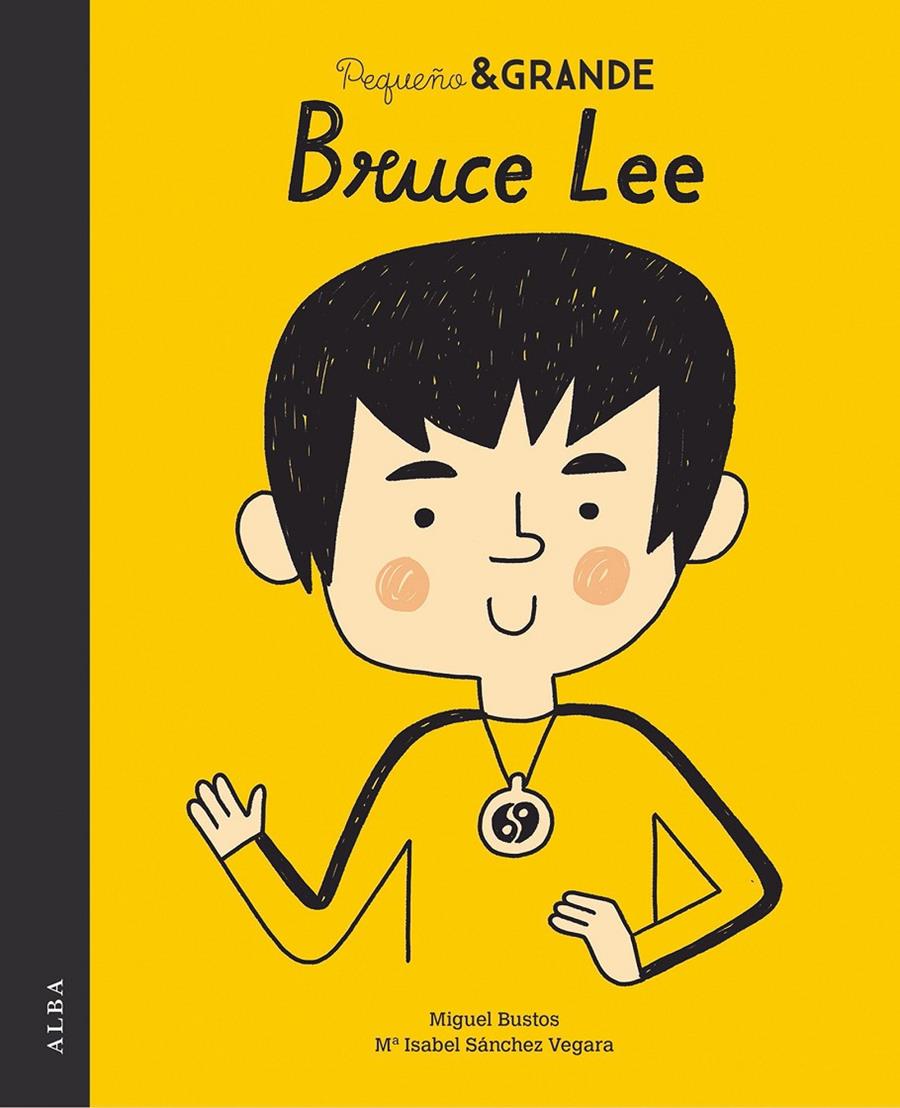 Pequeño & Grande Bruce Lee | 9788490655979 | Sánchez Vegara, María Isabel