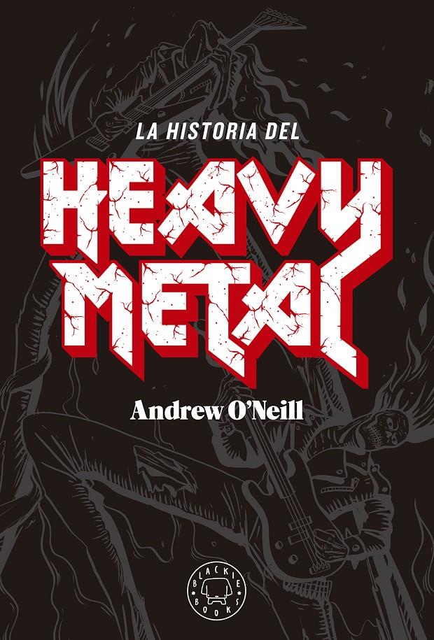 La historia del Heavy Metal | 9788417059538 | O'Neill, Andrew