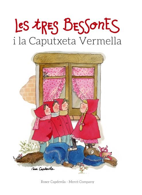 Les tres Bessones i la Caputxeta Vermella | 9788415695677 | Company, Mercè / Capdevila, Roser