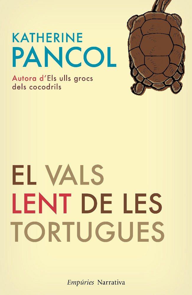 El vals lent de les tortugues | 9788497876827 | Pancol, Katherine