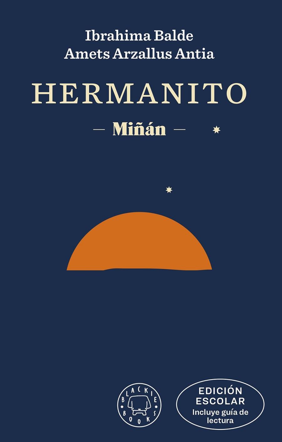 Hermanito. EDICIÓN ESCOLAR (incluye guía de lectura) | 9788419654113 | Balde, Ibrahima/Arzallus Antia, Amets/Izagirre, Ander