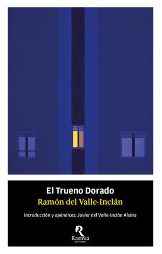 El trueno dorado | 9788494906459 | Ramón del Valle Inclán