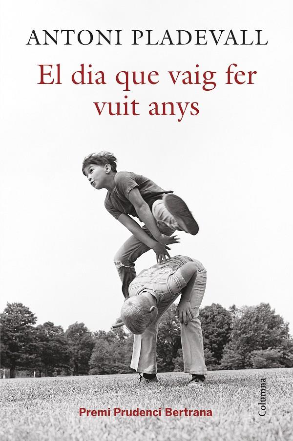 El dia que vaig fer vuit anys | 9788466419055 | Antoni Pladevall Arumí