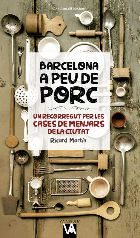 Barcelona a peu de porc | 9788490346280 | Martín Cortada, Ricard