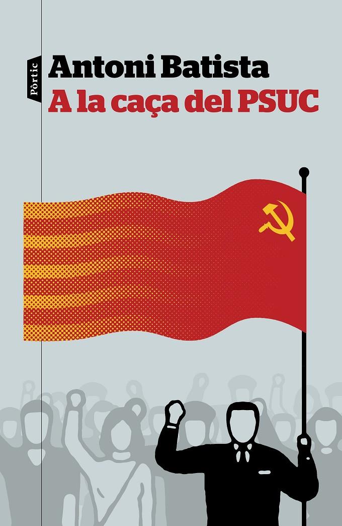 A la caça del PSUC | 9788498093810 | Antoni Batista