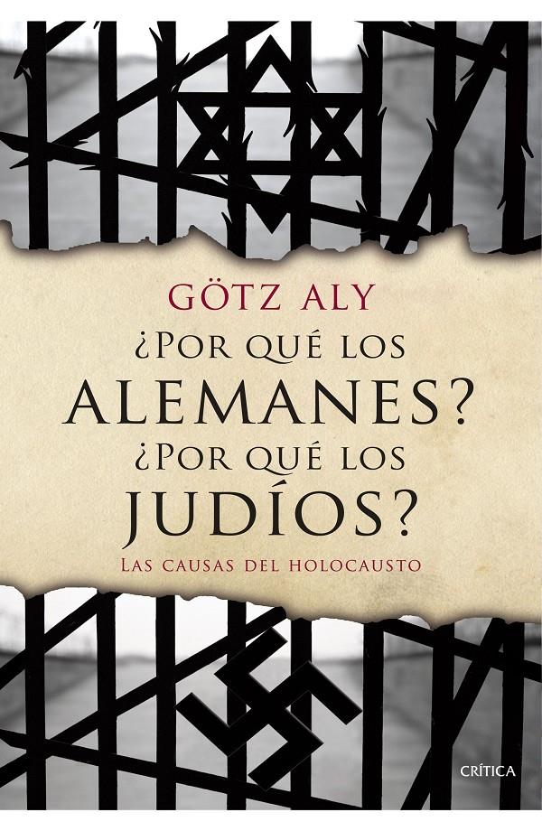 ¿Por qué los alemanes? ¿Por qué los judíos? | 9788498928310 | Götz Aly