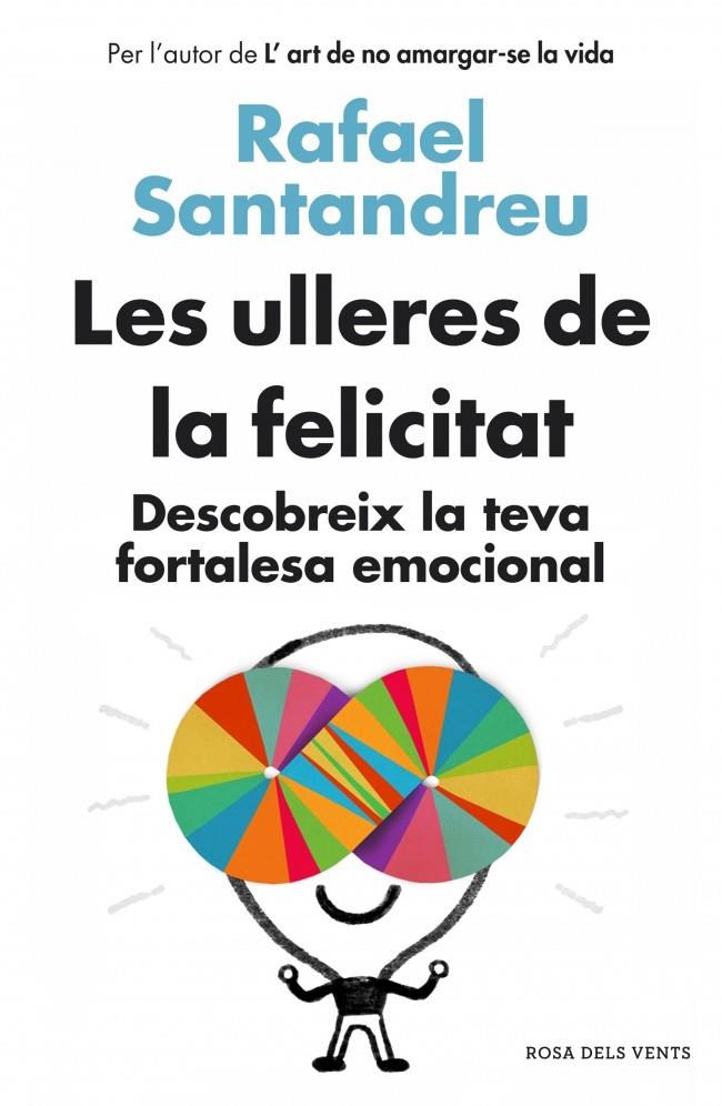 Les ulleres de la felicitat | 9788415961154 | Santandreu, Rafael