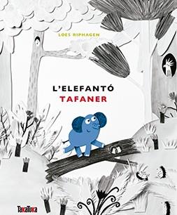 L'elefantó tafaner | 9788416003938 | Riphagen, Loes