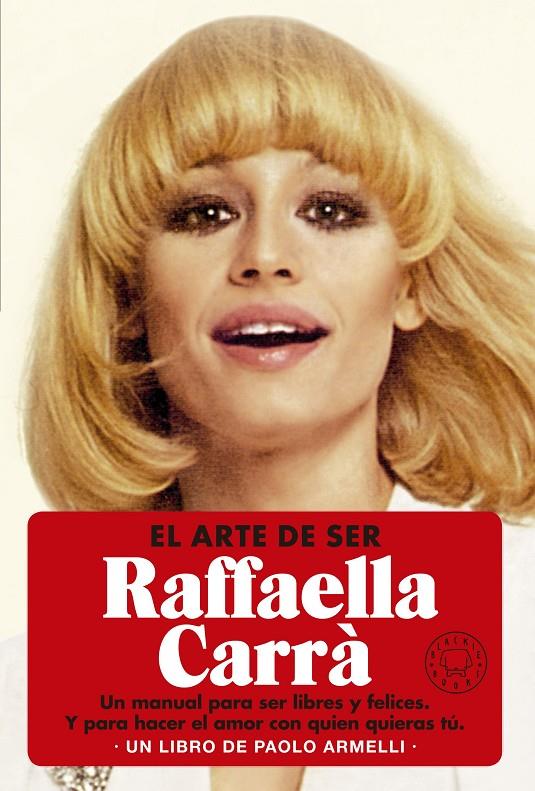 El arte de ser Raffaella Carrà | 9788419172709 | Armelli, Paolo