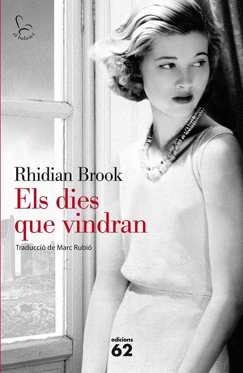 Els dies que vindran | 9788429772203 | Rhidian Brook