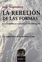 La rebelión de las formas | 9788483109755 | Wagensberg, Jorge