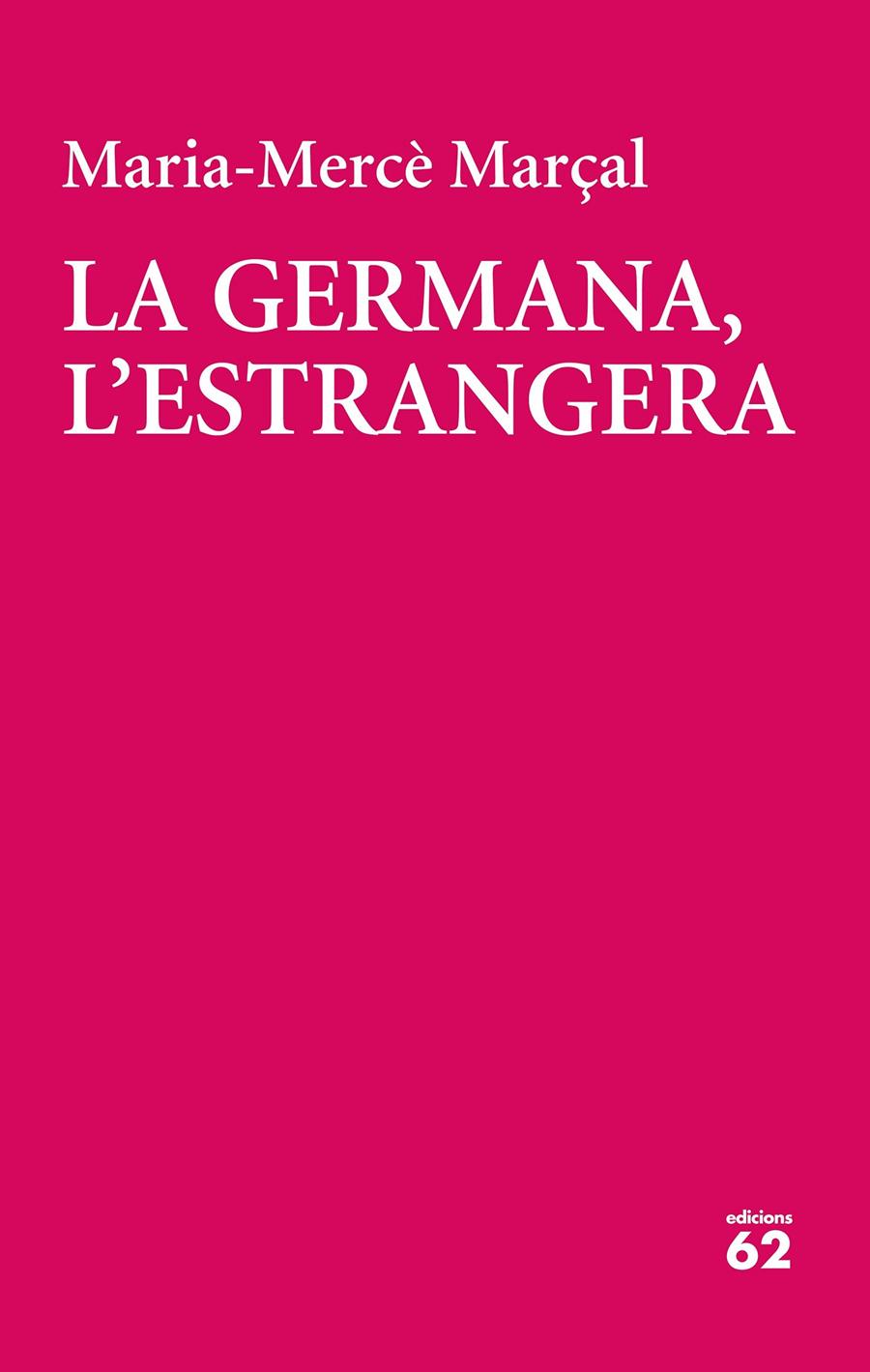 La germana, l'estrangera | 9788429777413 | Marçal, Maria-Mercè