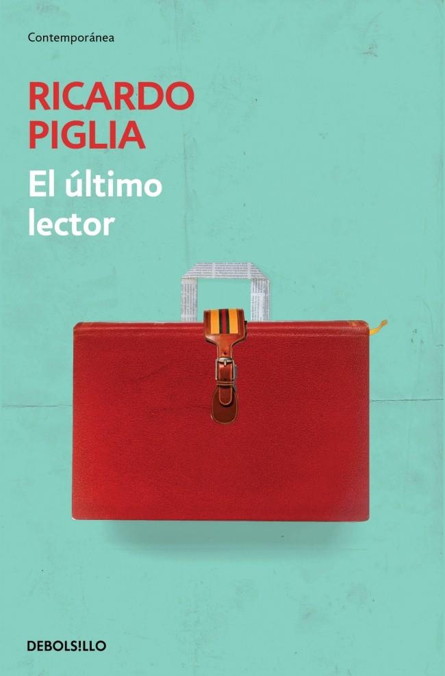 El último lector | 9788490329603 | Piglia, Ricardo