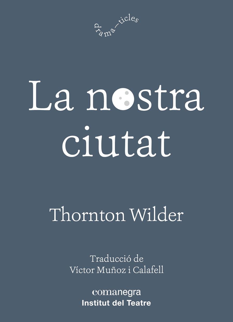 La nostra ciutat | 9788417188726 | Wilder, Thornton