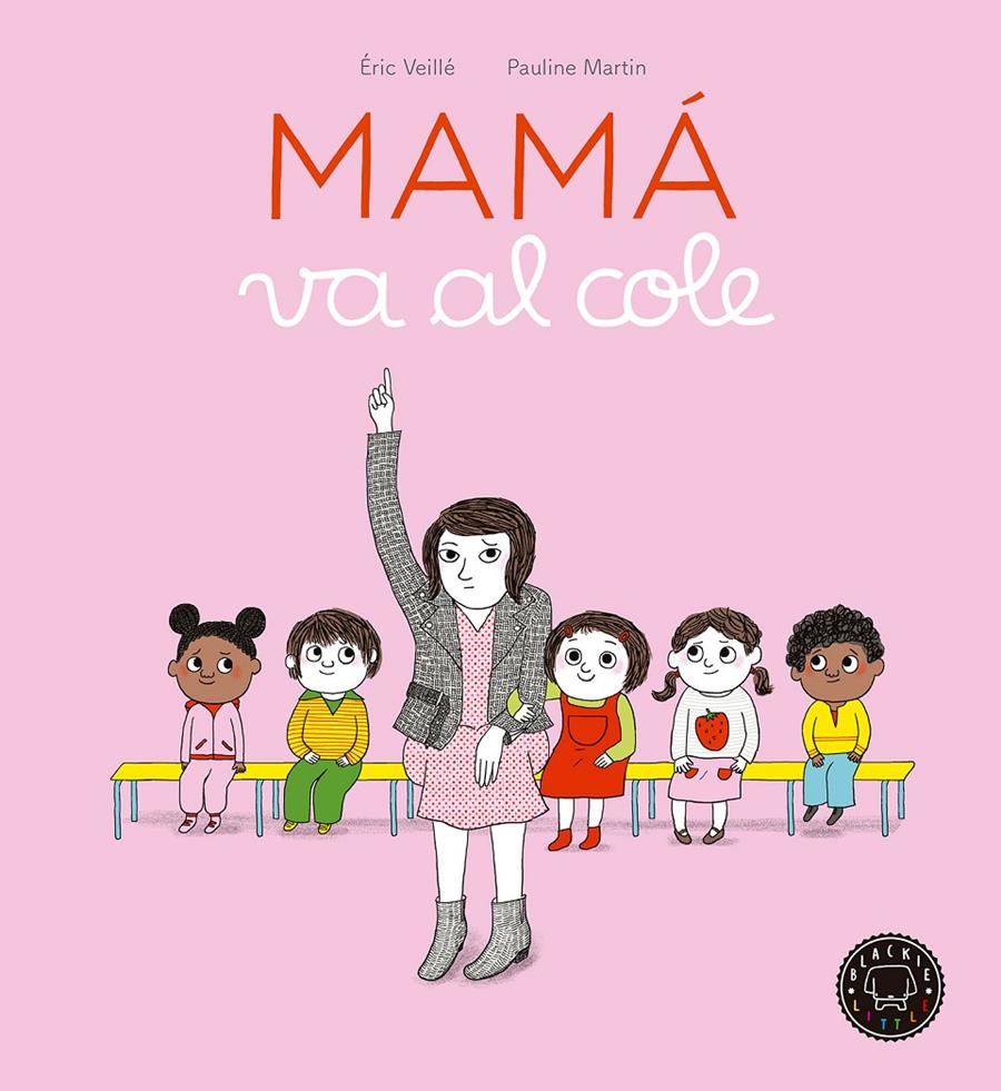 Mamá va al cole | 9788416290970 | Veillé, Éric