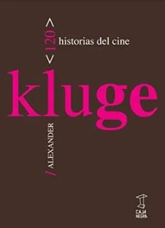 120 historias del cine | 9789871622047 | Kluge, Alexander