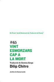 Vint esmorzars cap a la mort | 9788497664523 | Dilip Chitre