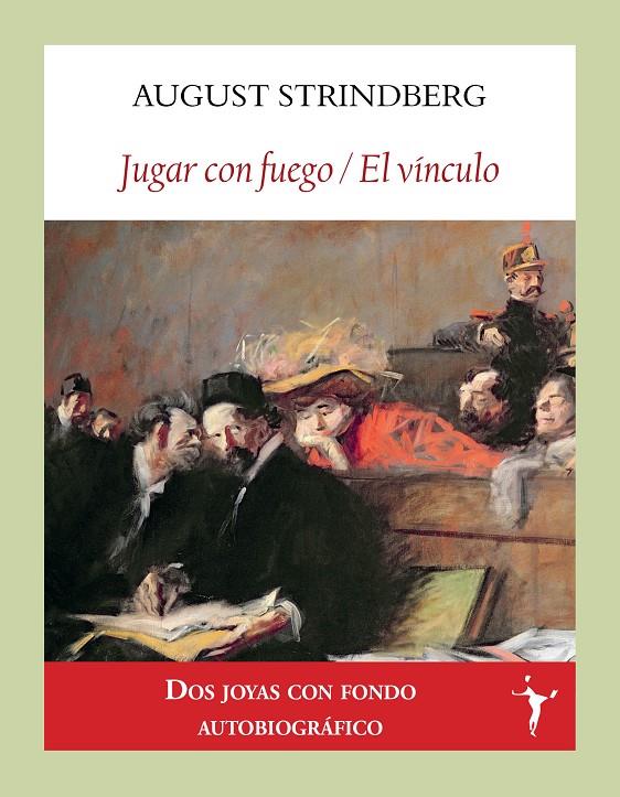 Jugar con fuego / El vínculo | 9788412853025 | Strindberg, August