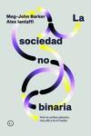 La sociedad no binaria | 9788419728388 | Barker, Meg-John ;Iantaffi, Alex