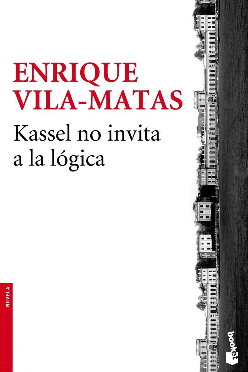 Kassel no invita a la lógica | 9788432225017 | Enrique Vila-Matas