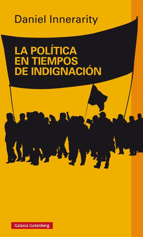 La política en tiempos de indignación | 9788416495016 | Innerarity, Daniel