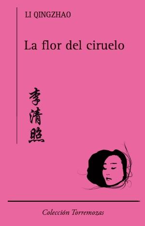 La flor del ciruelo | 9788478394951 | Qingzhao, Li