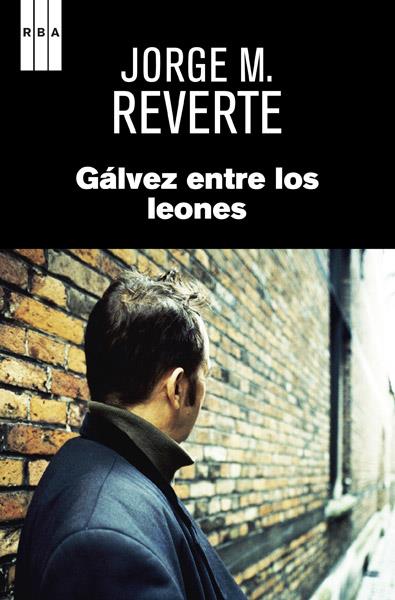 Gálvez entre los leones | 9788490065815 | Reverte, Jorge M.