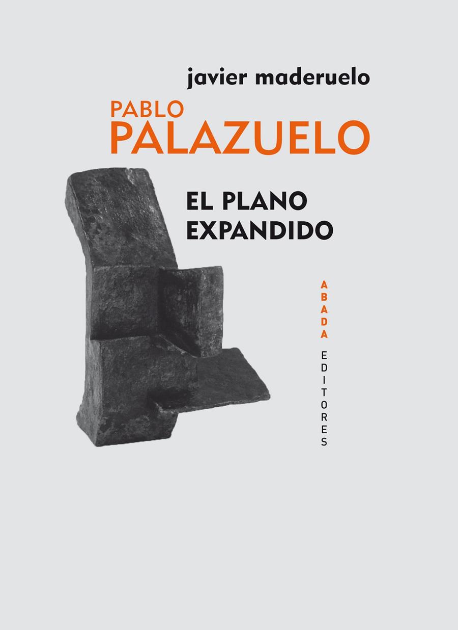 Pablo Palazuelo. El plano expandido | 9788496775978 | Maderuelo Raso, Javier