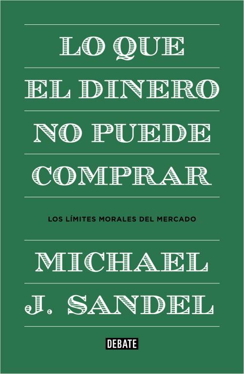 Lo que el dinero no puede comprar | 9788499922324 | SANDEL,MICHAEL J.