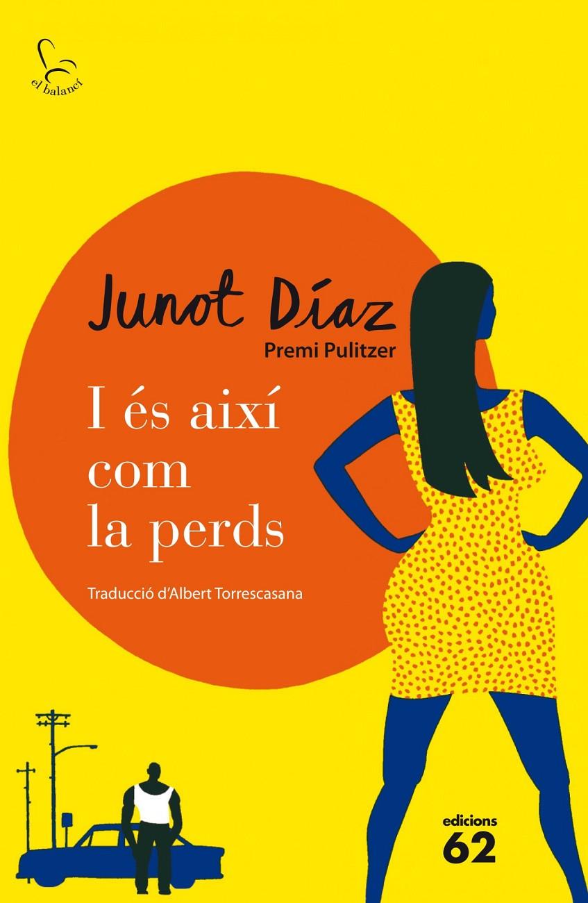 I és així com la perds | 9788429771190 | Díaz, Junot 