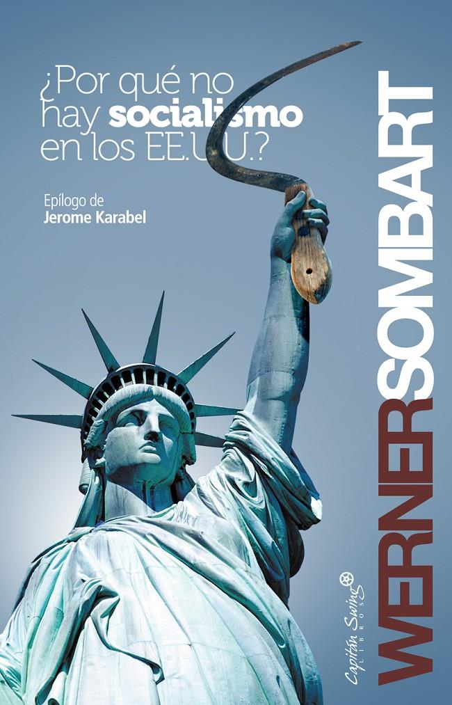 ¿Por qué no hay socialismo en los Estados Unidos? | 9788461275724 | Sombart, Werner