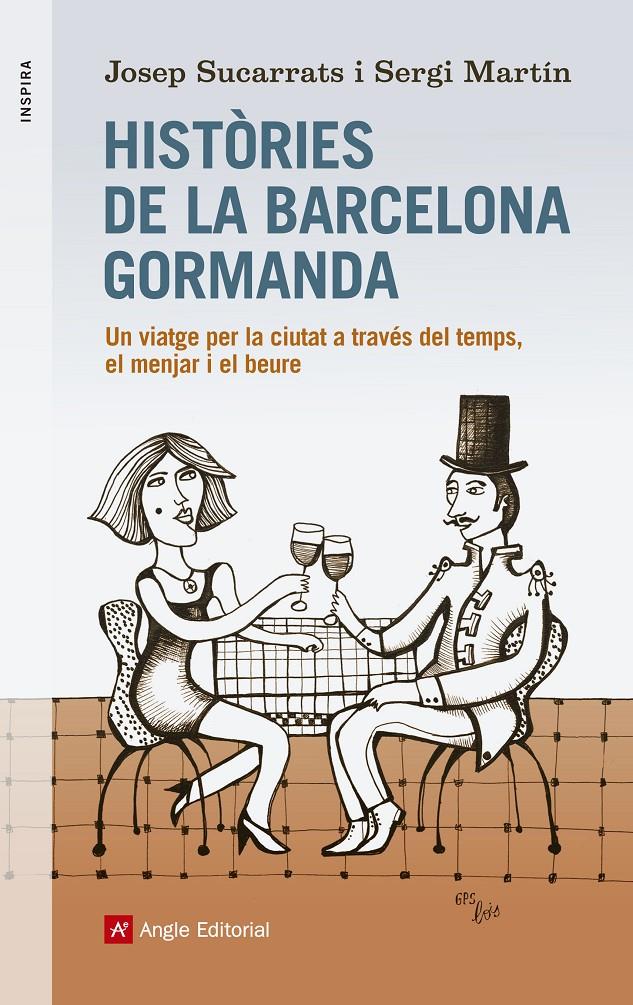 Històries de la Barcelona Gormanda | 9788416139156 | Sucarrats, Josep/Martín, Sergi/Graus, Lluís