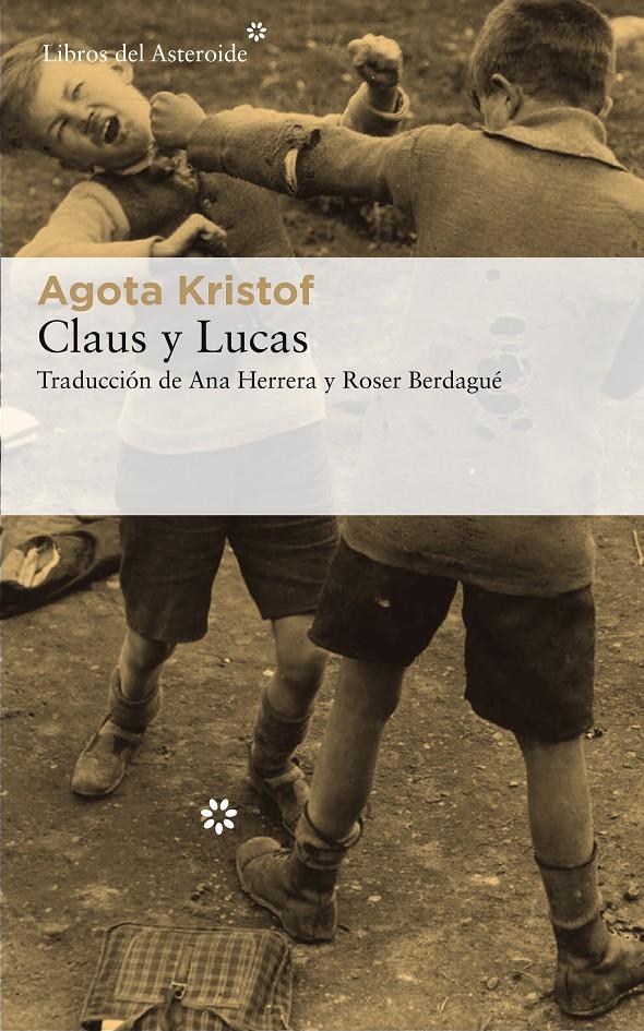 Claus y Lucas | 9788417007744 | Kristof, Agota