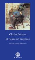 El viajero sin propósito | 9788496974524 | Dickens, Charles