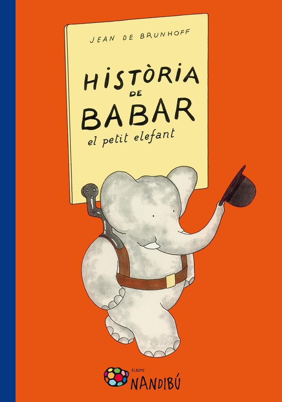 Historia de Babar, el petit elefant | 9788499756318 | de Brunhoff, Jean