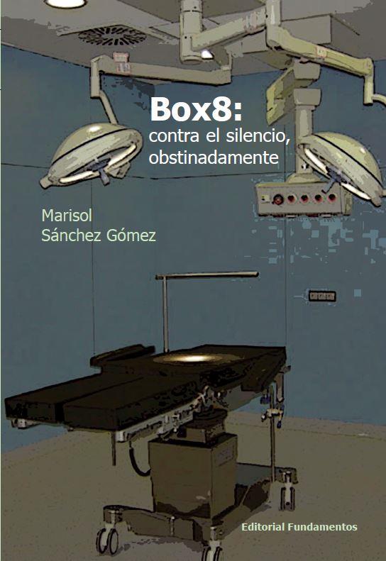 Box8: contra el silencio, obstinadamente | 9788424512972 | Sánchez Gómez, Marisol