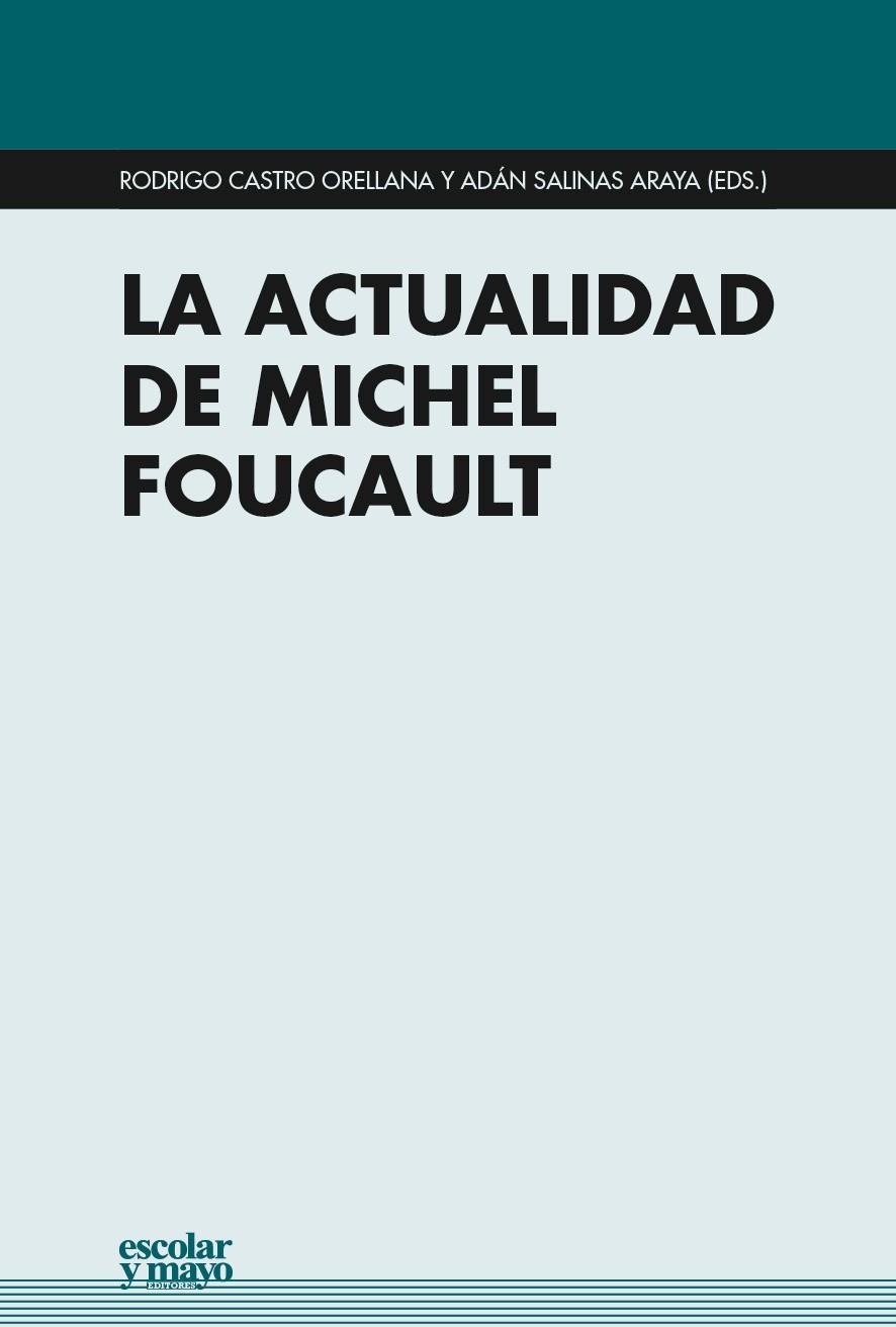 La actualidad de Michel Foucault | 9788416020676 | Salinas Araya, Adán