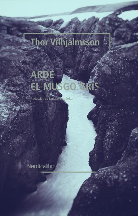 Arde el musgo gris | 9788418067877 | Vilhjálmsson, Thor