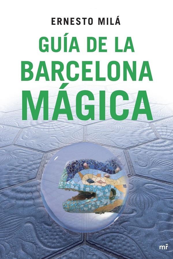 Guía de la Barcelona mágica | 9788427034396 | Milá, Ernesto