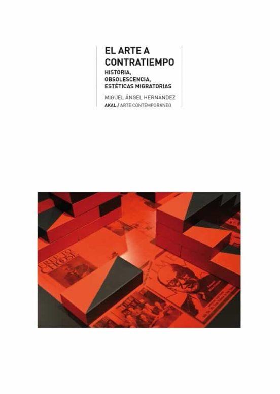 El arte a contratiempo | 9788446049005 | Hernández, Miguel Ángel