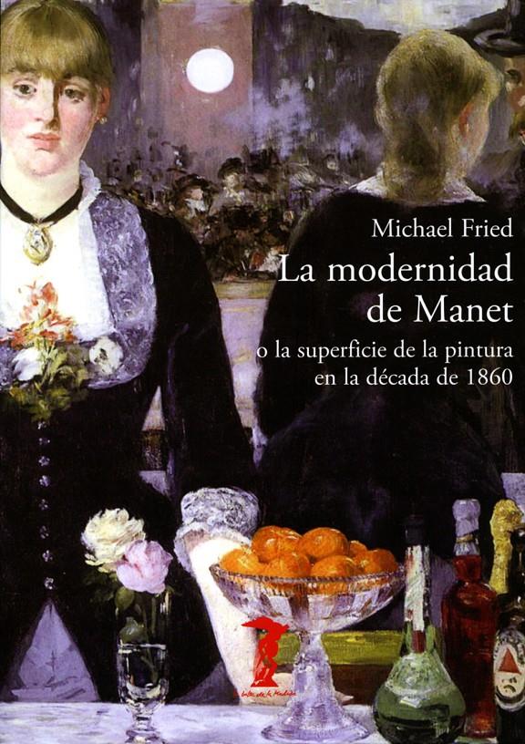 La modernidad de Manet | 9788477743002 | Fried, Michael