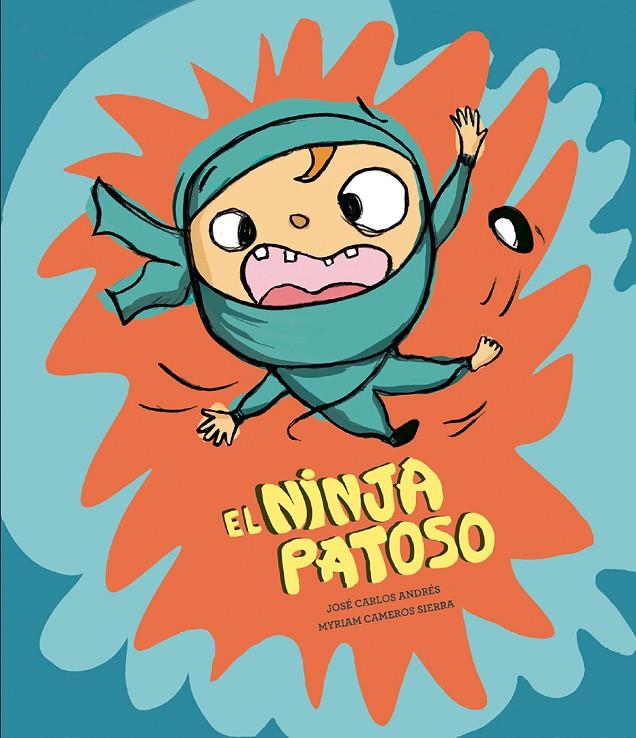 El ninja patoso | 9788410074903 | Andrés, José Carlos