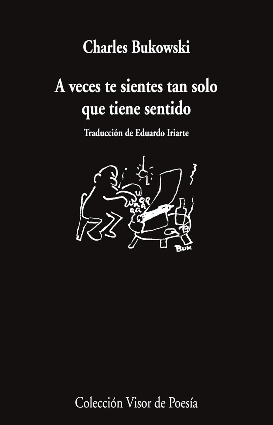 A veces te sientes tan solo que tiene sentido | 9788498955804 | Bukowski, Charles