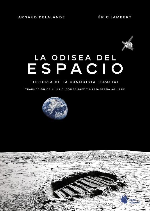 La odisea del espacio. Historia de la conquista espacial | 9788410158160 | Delalande, Arnaud/Lambert, Éric/Serna Aguirre, María