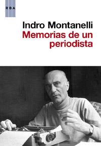 Memorias de un periodista | 9788490062821 | Montanelli, Indro